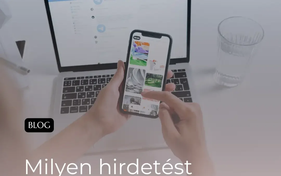 Milyen hirdetést érdemes indítani a vállalkozásodnak?