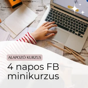 4 napos FB hirdetés tervező minikurzus